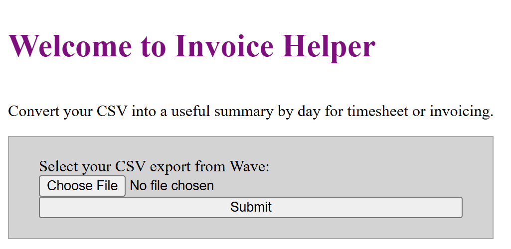 Version of Invoice Helper with a purple header that reads 'Welcome to Invoice Helper'. A basic form with a grey background to upload a CSV. 
